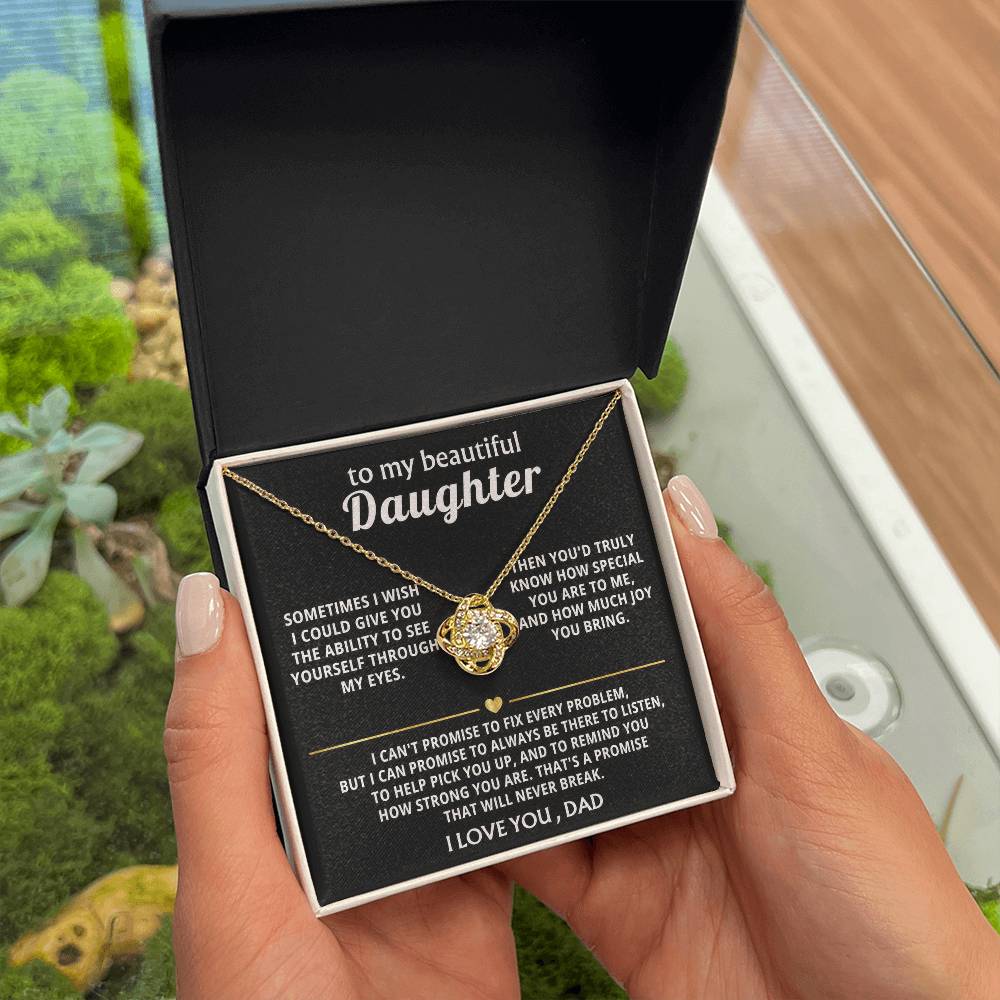 To My Beautiful Daughter, I'm always here for you. — [Lux] - Love Knot