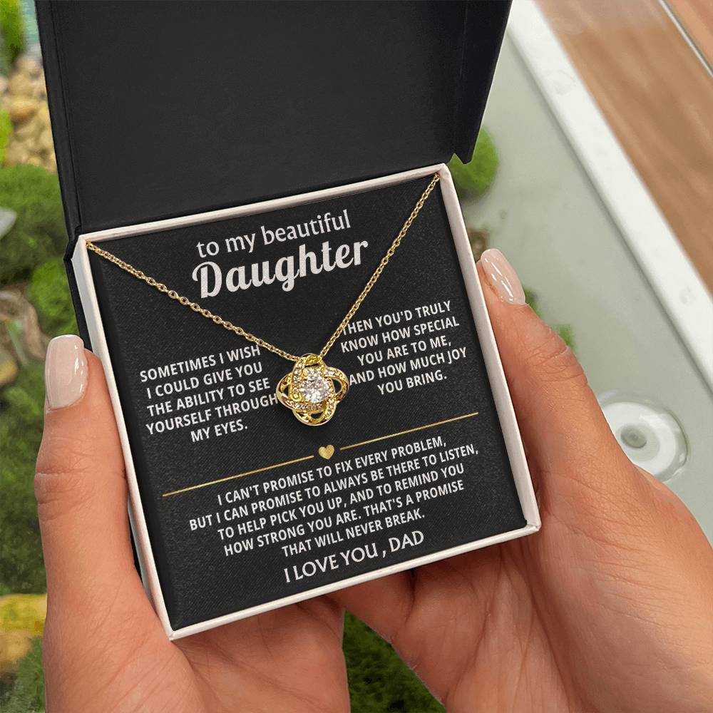 To My Beautiful Daughter, I'm always here for you. — [Lux] - Love Knot
