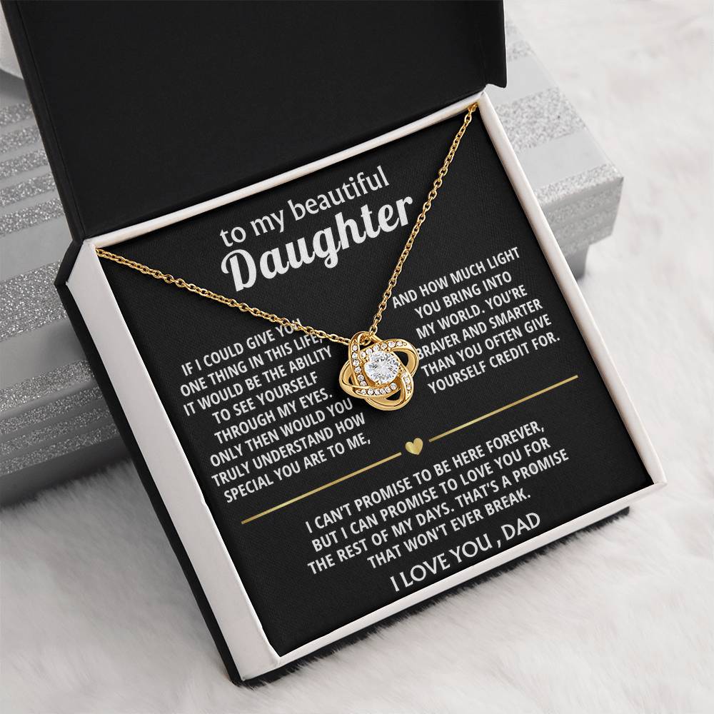 To My Beautiful Daughter, I'll love you forever, my dear.