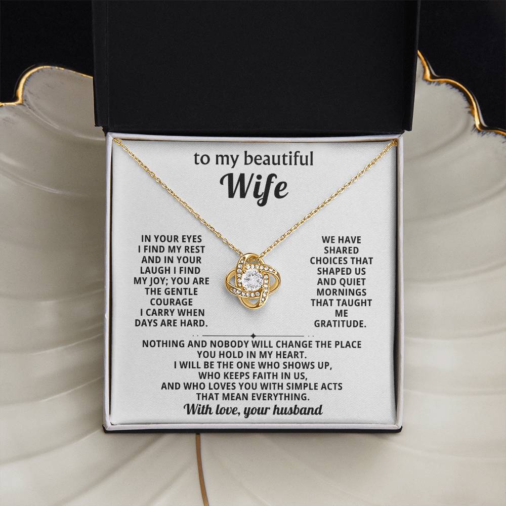 To my beautiful wife, In your eyes I find my rest and in your laugh I find my joy