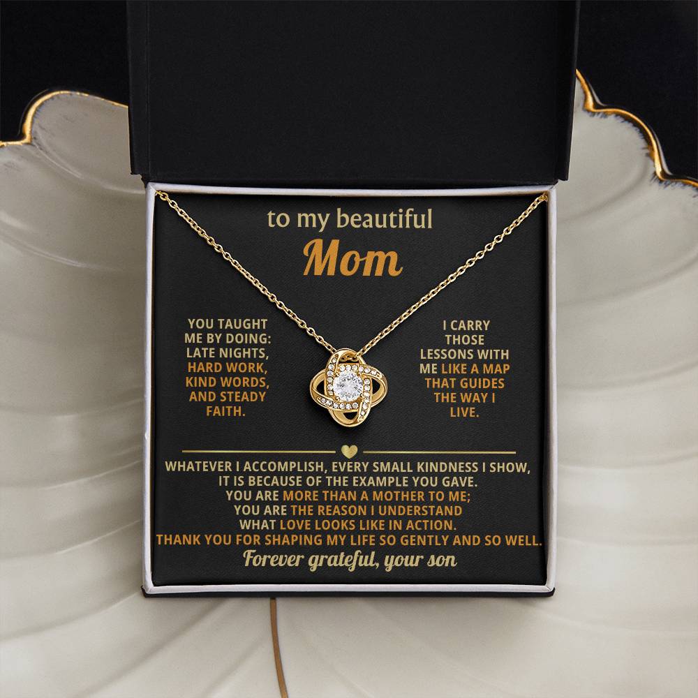 To My Mom, Thank you for shaping my life so gently and so well.