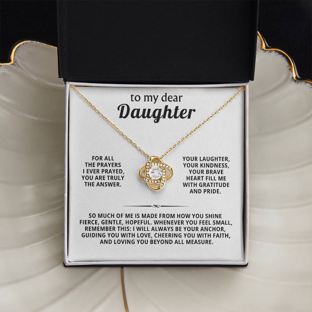 My dear daughter, you are truly the answer