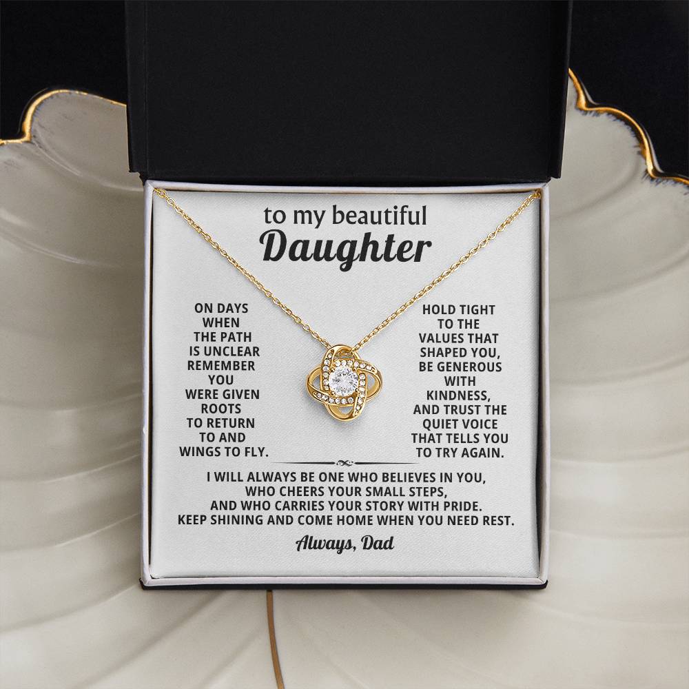 To my beautiful Daughter, Hold tight to the values that shaped you, be generous with kindness