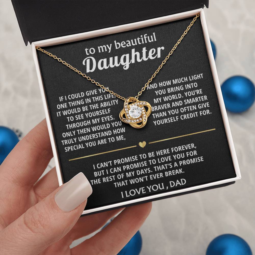 To My Beautiful Daughter, I'll love you forever, my dear.
