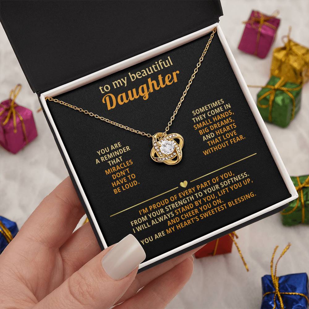 To my beautiful Daughter, You are a reminder that miracles don’t have to be loud