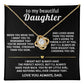 To My Beautiful Daughter, I'll always have your back. — [Lux] - Love Knot