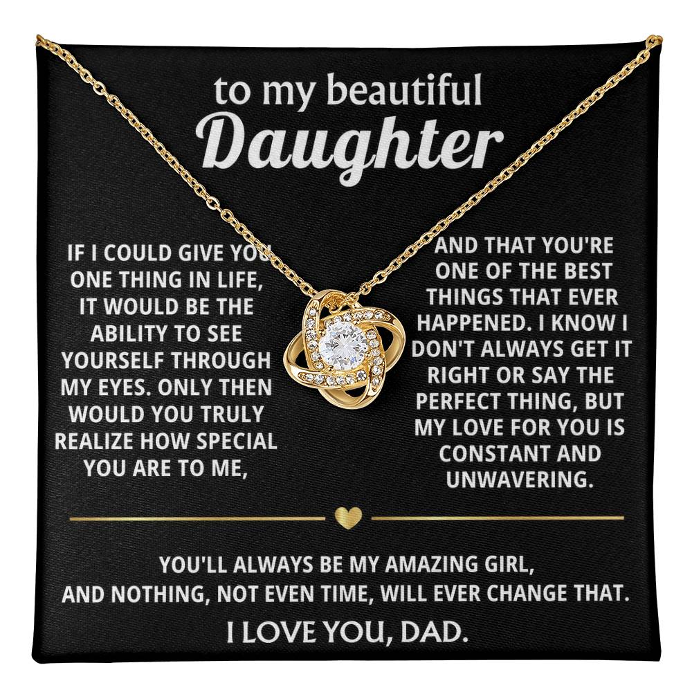 To My Beautiful Daughter, I see how truly special you are.