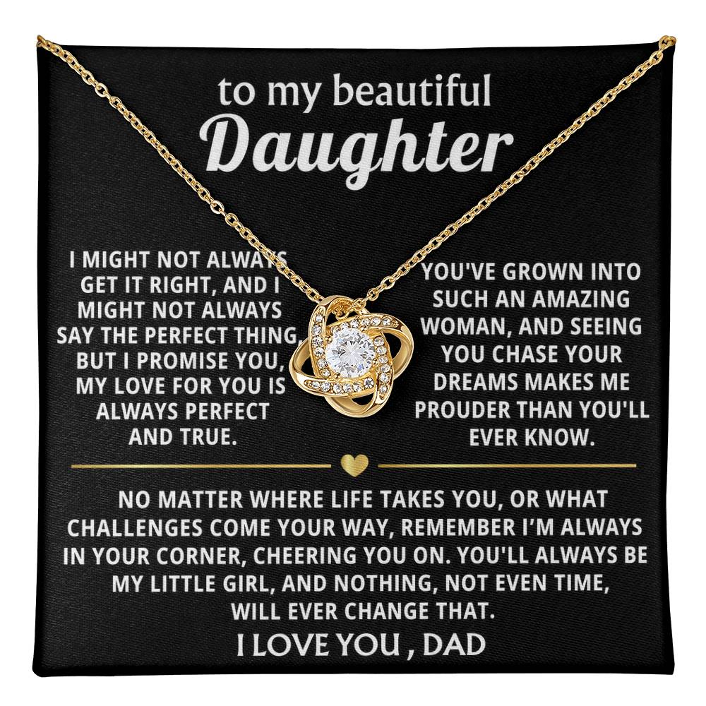 To My Beautiful Daughter, You'll always be my little girl.
