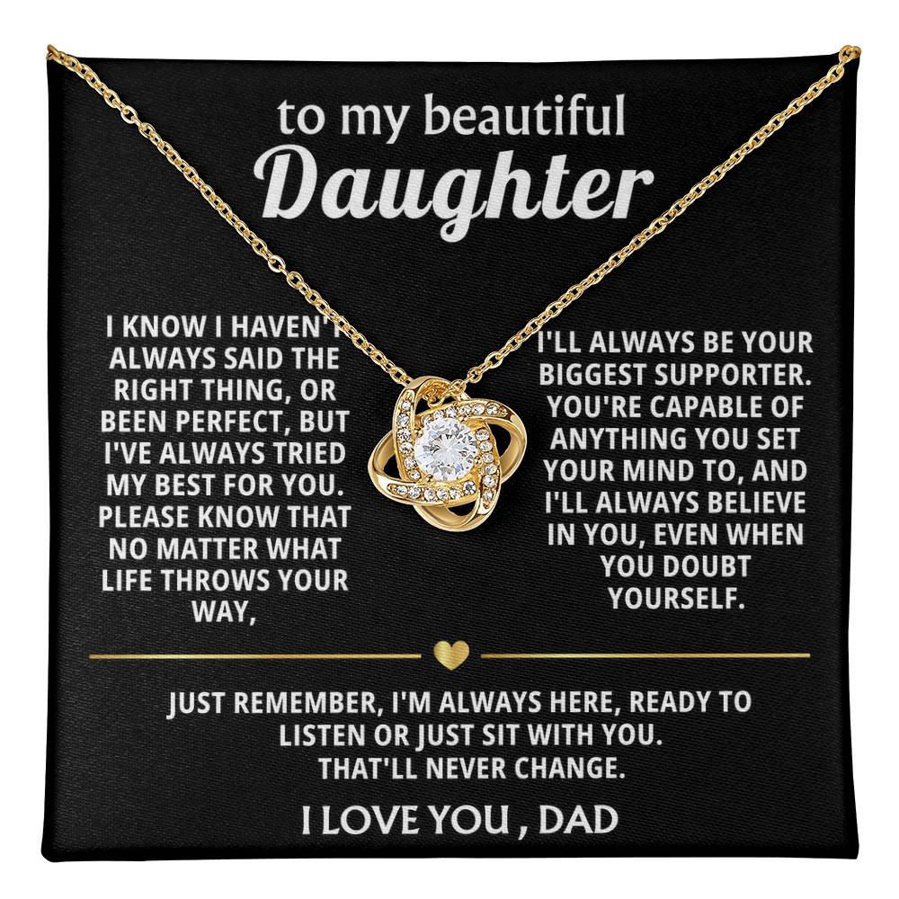 To My Beautiful Daughter, I'm always here for you.