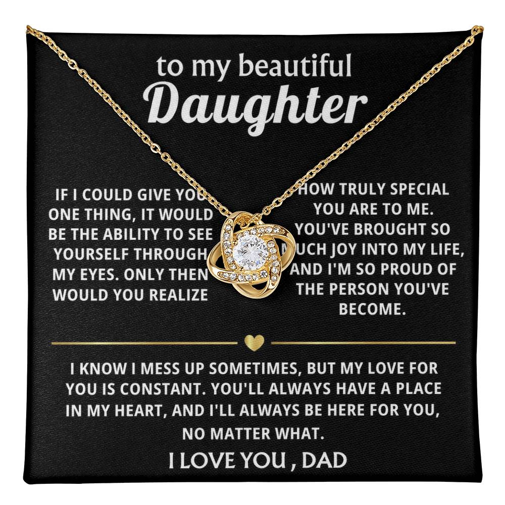 To My Beautiful Daughter, You'll always be in my heart.