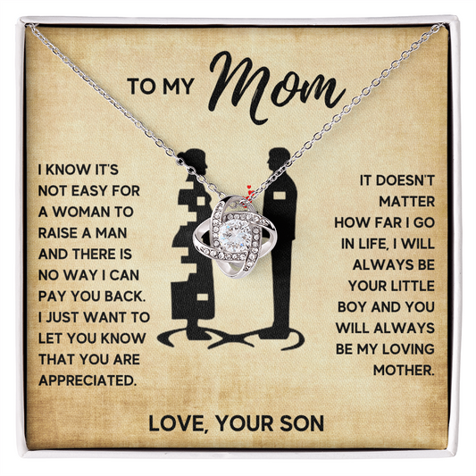 TO MY MOM FROM SON MY LOVING MOTHER LOVE KNOT