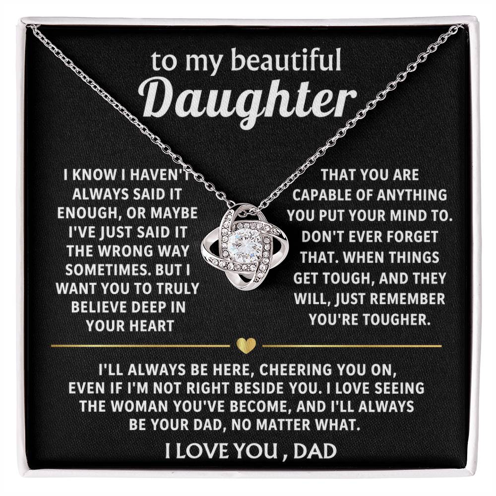 To My Beautiful Daughter, You are capable of anything, my dear.