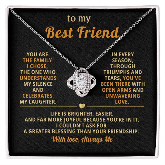 To My Best Friend, You are the family I chose