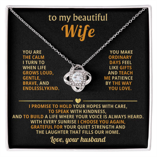 To my beautiful Wife, You are the calm I turn to when life grows loud