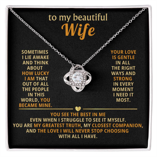 To my beautiful wife, how lucky I am that out of all the people in this world, you became mine