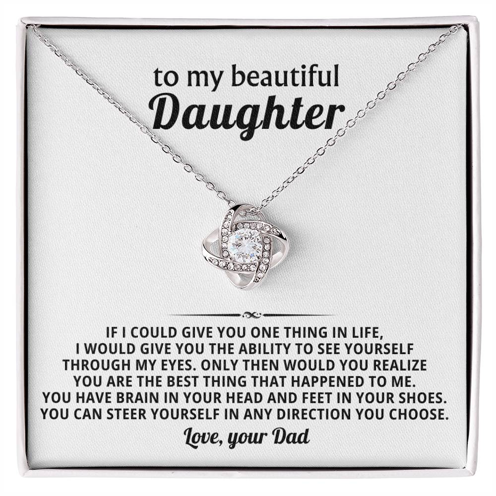 To my beautiful Daughter, You can steer yourself in any direction you choose