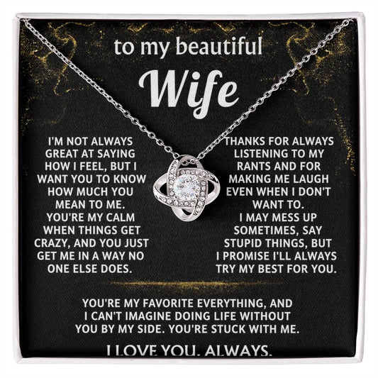 To My Wife, You mean everything to me.