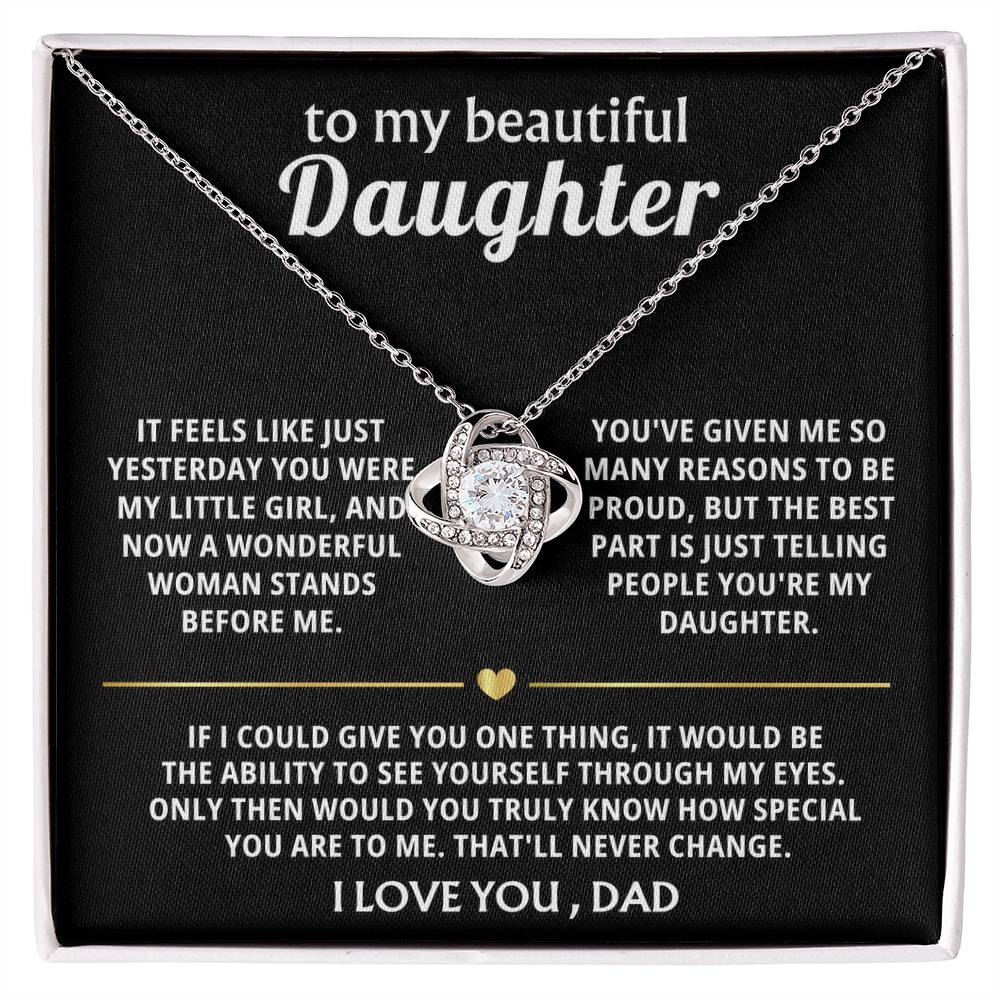 To My Beautiful Daughter, You are truly special in my eyes.