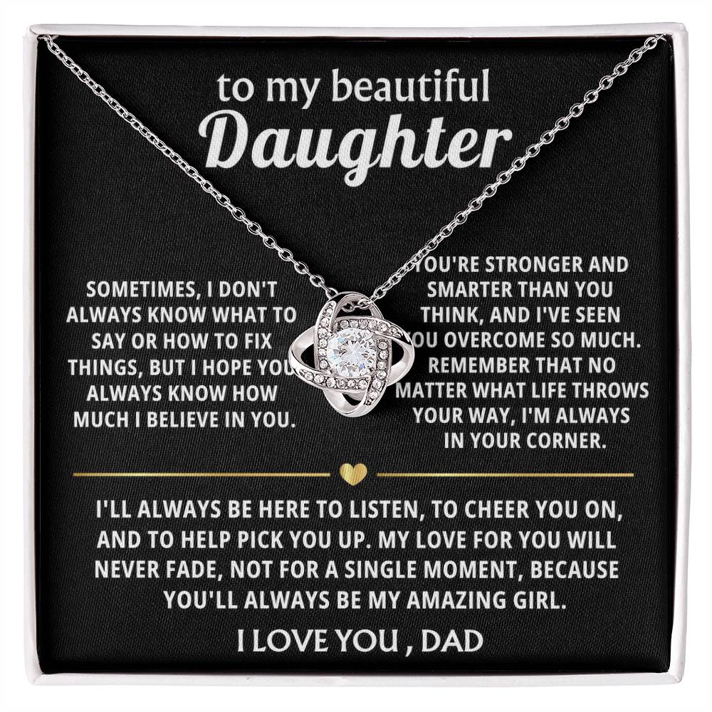 To My Beautiful Daughter, I'll always be in your corner. — [Lux] - Love Knot