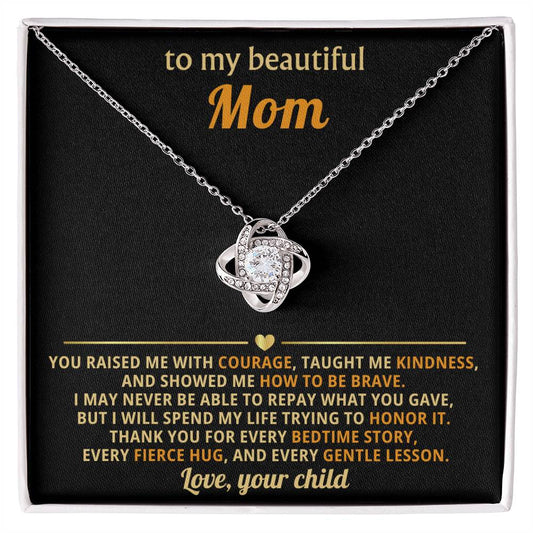 To my beautiful Mom, I may never be able to repay what you gave