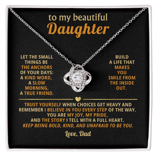 To my beautiful Daughter, Trust yourself when choices get heavy