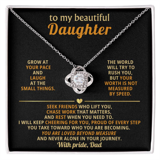 To my beautiful Daughter, Grow at your pace and laugh at the small things