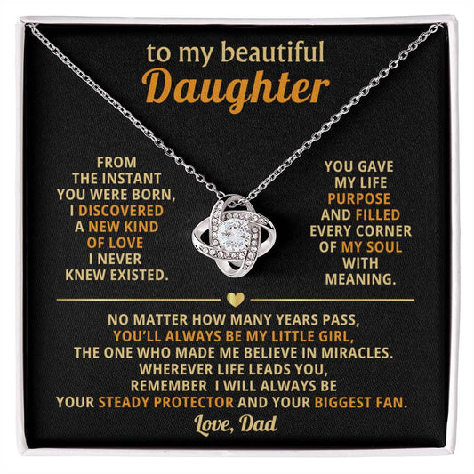 To my beautiful Daughter - I will always be your steady protector and your biggest fan