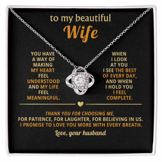 To my beautiful Wife, You have a way of making my heart feel understood