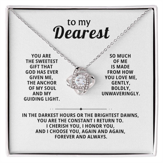 To my dearest, You are the sweetest gift that God has ever given me