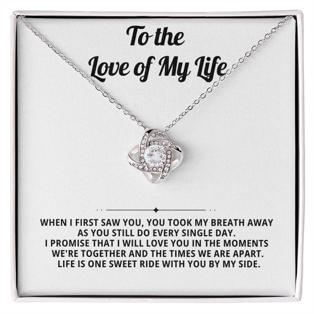 To the Love of My Life, you took my breath away