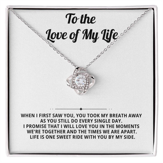 To the Love of My Life, you took my breath away