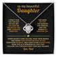 To my beautiful Daughter, Wear this as a reminder of love that follows you through every turn and triumph