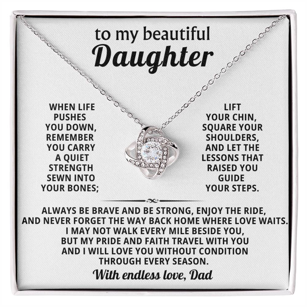 To my beautiful Daughter, I may not walk every mile beside you, but my pride and faith travel with you