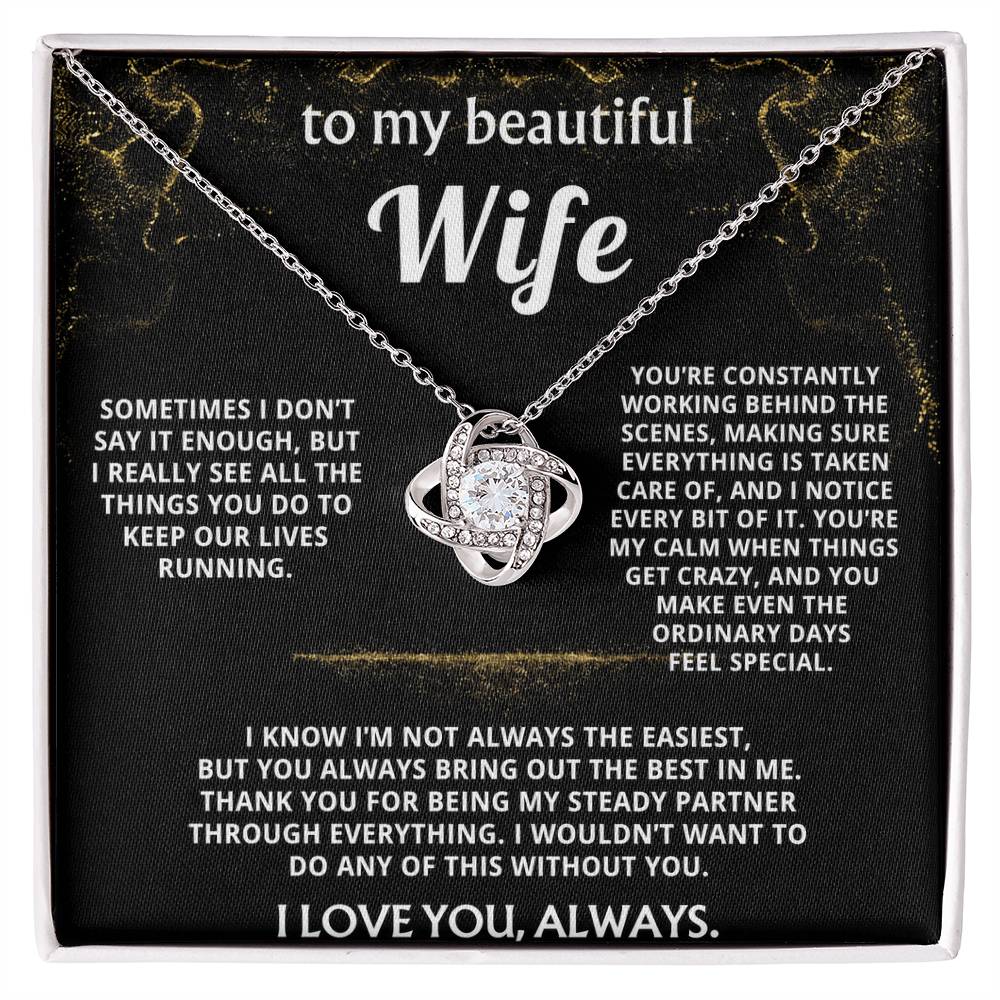 To My Wife, You're my calm and steady partner.