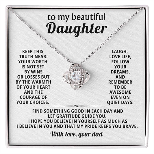 To my beautiful Daughter, My pride keeps you brave