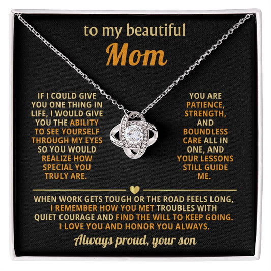 To My Mom, You are patience, strength, and boundless care all in one