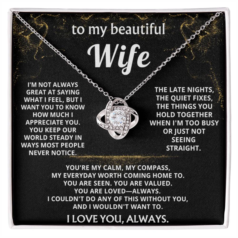 To My Wife, You are my calm, my compass.
