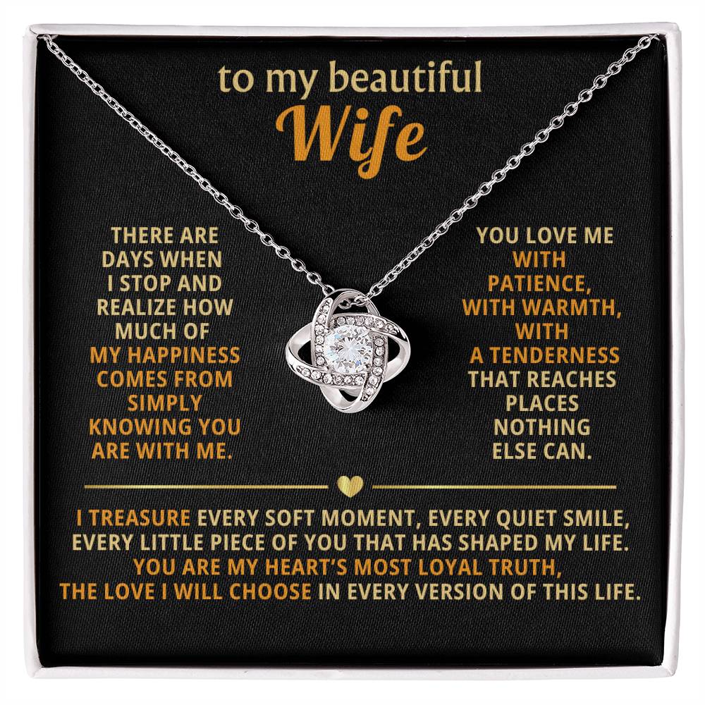 To my beautiful wife, You are my heart’s most loyal truth