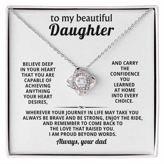 To my beautiful Daughter, Be brave and be strong, enjoy the ride