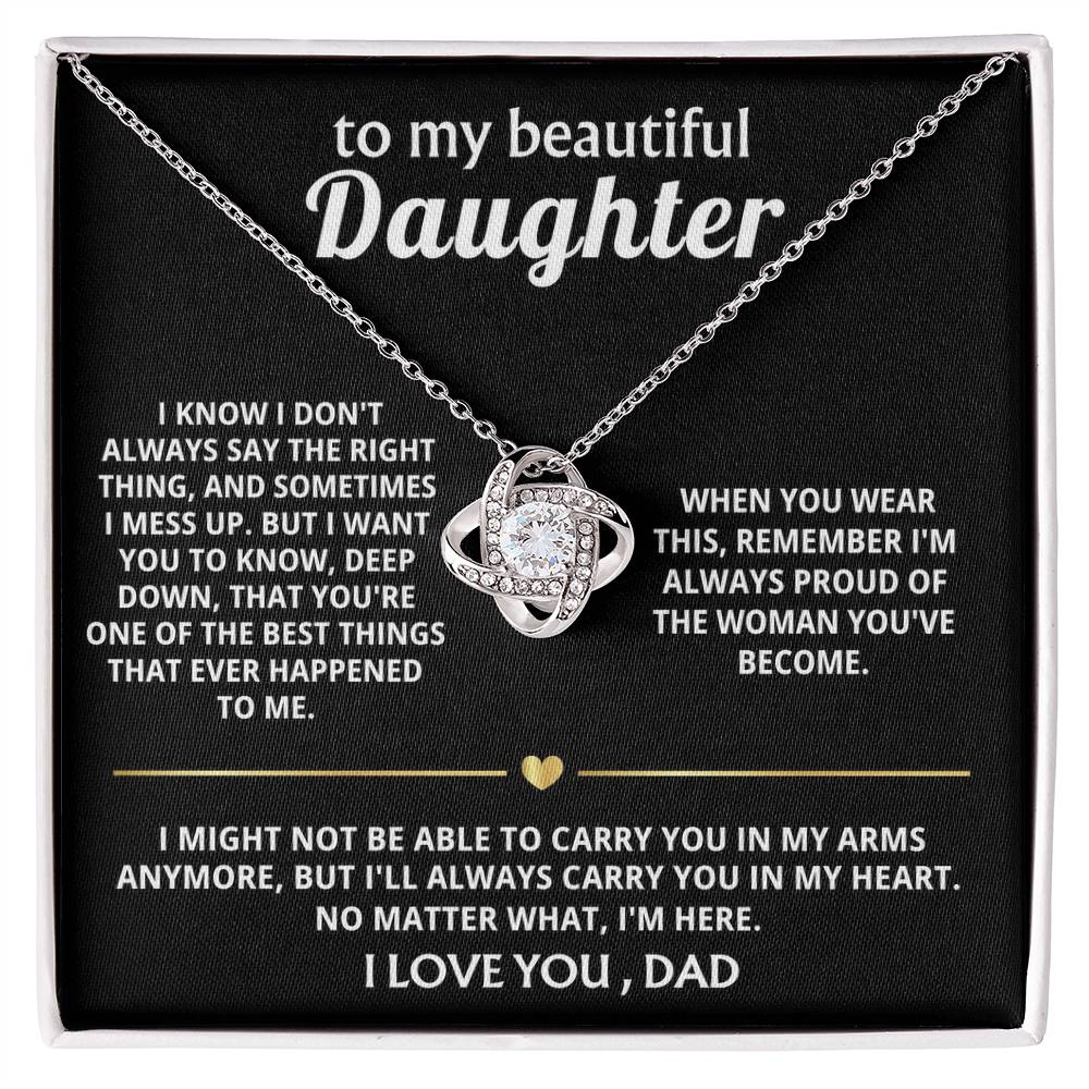 To My Beautiful Daughter, I'll always carry you in my heart.