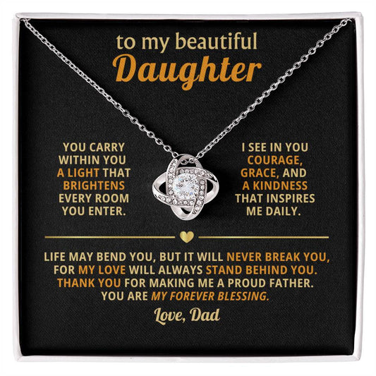 To my beautiful Daughter - my love will always stand behind you
