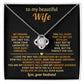 To my beautiful Wife, My dreams came true the day I met you