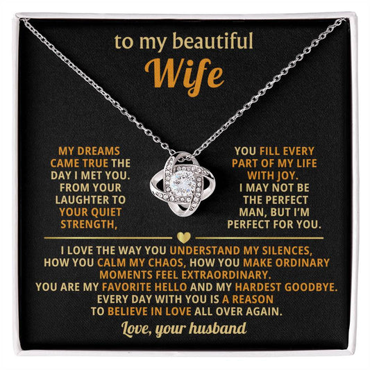 To my beautiful Wife, My dreams came true the day I met you