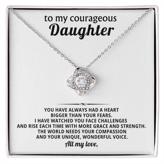 To my courageous daughter, The world needs your compassion