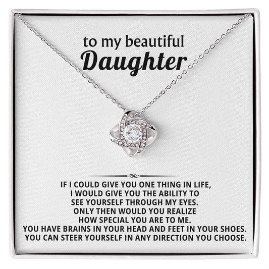 To my beautiful Daughter, You have brains in your head and feet in your shoes