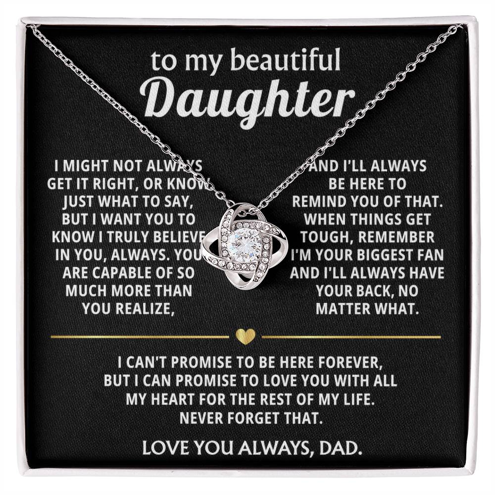 To My Beautiful Daughter, I always believe in you, my love.