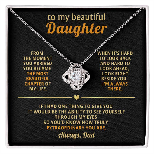 To my beautiful daughter, You became the most beautiful chapter of my life