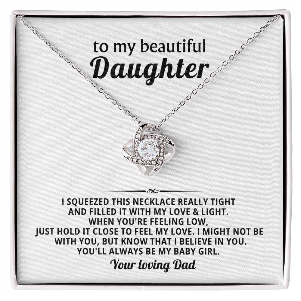 To my beautiful Daughter, just hold it close to feel my love