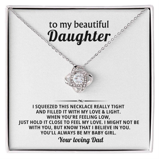 To my beautiful Daughter, just hold it close to feel my love