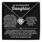 To My Beautiful Daughter, I'll love you forever, my girl.
